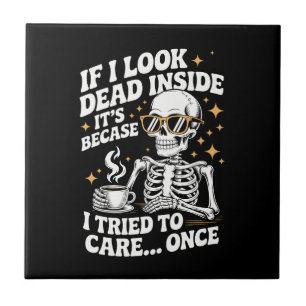 Halloween Funny Sarcastic Dead Inside Ceramic Tile