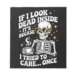 Halloween Funny Sarcastic Dead Inside Notepad