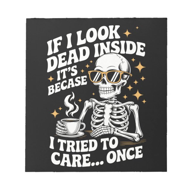 Halloween Funny Sarcastic Dead Inside Notepad (Front)