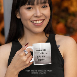 Halloween Funny Saying Bats Coffee Mug