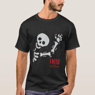Halloween Funny Skeleton I Need Coffee Design T-Shirt