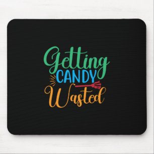 Halloween Getting Candy Wasted Birthday Mouse Pad