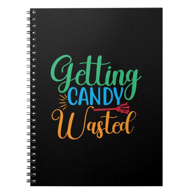 Halloween Getting Candy Wasted Birthday Notebook (Front)
