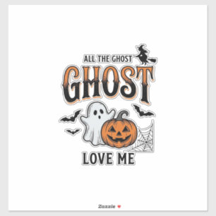 Halloween Ghost All The Ghost Love Me Funny Vintag