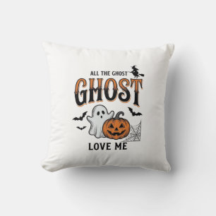 Halloween Ghost All The Ghost Love Me Funny Vintag Cushion