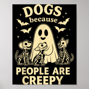 Halloween Ghost Dog Costume Dogs Because People Poster