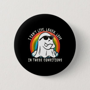 Halloween Ghost I Can't Live Laugh Love In These C 6 Cm Round Badge