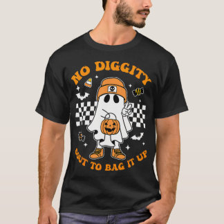 Halloween Ghost No Diggity Bout To Bag It Up T-Shirt