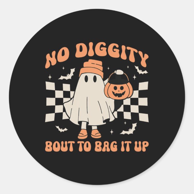 Halloween Ghost No Diggity Bout to Bag it Up Toddl Classic Round Sticker (Front)