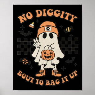 Halloween Ghost No Diggity Bout To Bag It Up Toddl Poster