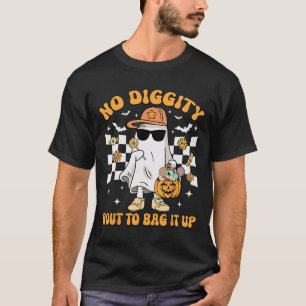 Halloween Ghost No Diggity Bout To Bag It Up Toddl T-Shirt