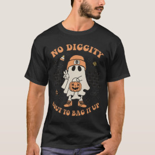 Halloween Ghost No Diggity Bout To Bag It Up Toddl T-Shirt