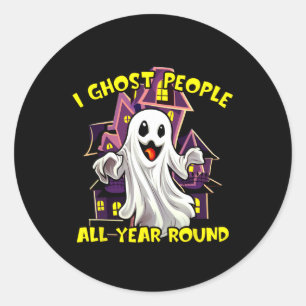 Halloween Ghost People All Year Round Funny Ghosti Classic Round Sticker