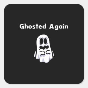 Halloween – Ghosted Again Square Sticker