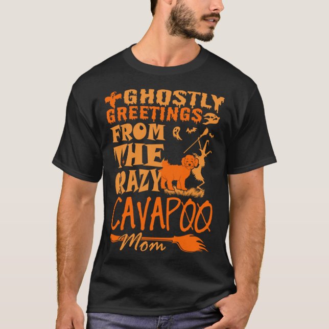 Halloween Ghostly Greetings From Crazy Cavapoo Mom T-Shirt (Front)