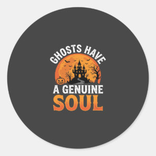 Halloween Ghosts Have a Genuine Soul Design Classic Round Sticker