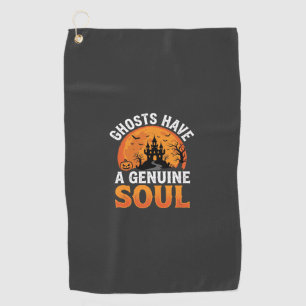 Halloween Ghosts Have a Genuine Soul Design Golf Towel