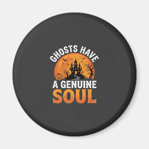 Halloween Ghosts Have a Genuine Soul Design Magnet