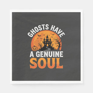 Halloween Ghosts Have a Genuine Soul Design Napkin