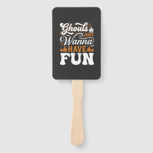 Halloween Ghouls Just Wanna Have Fun Design_1 Hand Fan