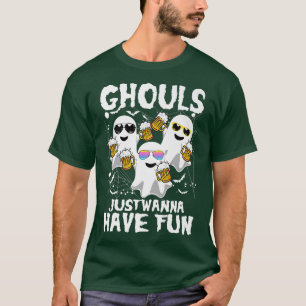 Halloween Ghouls Just Wanna Have Fun Ghosts Lazy C T-Shirt