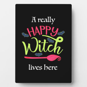 Halloween Gift A Really Happy Witch Lives Here Plaque