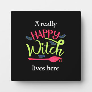 Halloween Gift | A Really Happy Witch Lives Here Plaque