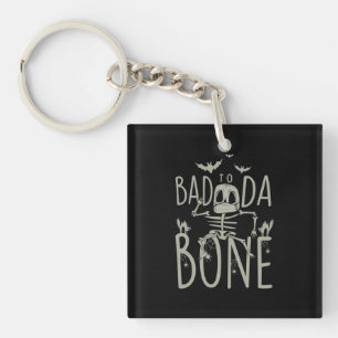 Halloween Gift   Bad To Da Bone Key Ring
