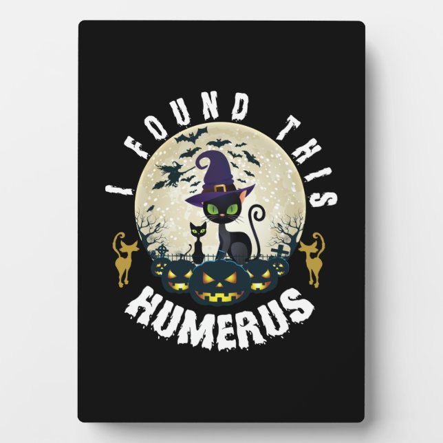 Halloween Gift | I Found This Humerus Birthday Plaque (Front)