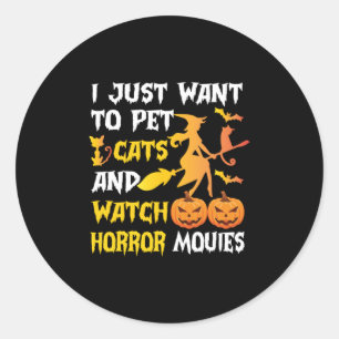 Halloween Gift I Just Want To Pet Cats Birthday Classic Round Sticker