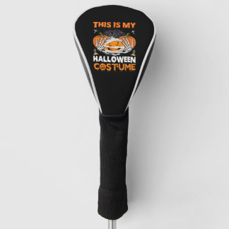 Halloween Gift This Is My Halloween Costume Golf Head Cover