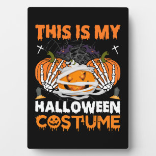 Halloween Gift This Is My Halloween Costume Plaque