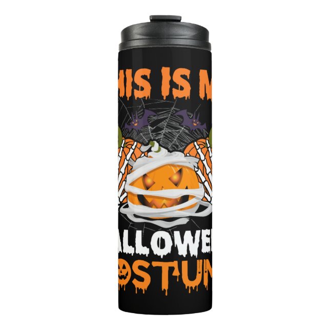 Halloween Gift This Is My Halloween Costume Thermal Tumbler (Front)