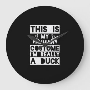 Halloween Gift This Is My Human Costume Im Really Large Clock