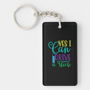Halloween Gift Yes I Can Drive A Stick Key Ring