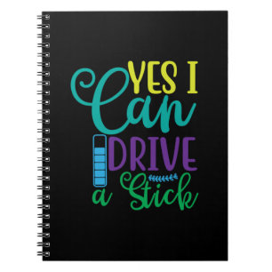 Halloween Gift Yes I Can Drive A Stick Notebook