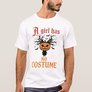 Halloween Girl Has No Costume Pumpkin T-Shirt