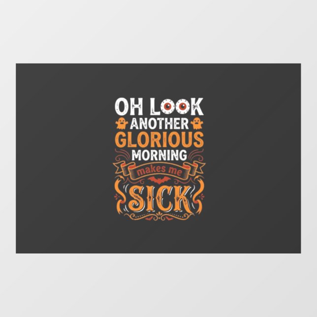 Halloween Glorious Morning Makes Me Sick Design_1 (Sheet)