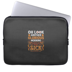 Halloween Glorious Morning Makes Me Sick Design_1 Laptop Sleeve