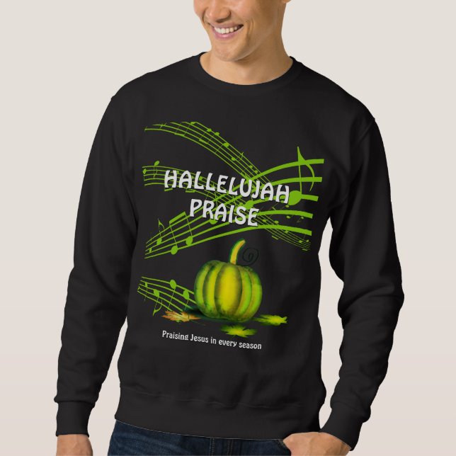 Halloween HALLELUJAH PRAISE Christian Sweatshirt (Front)