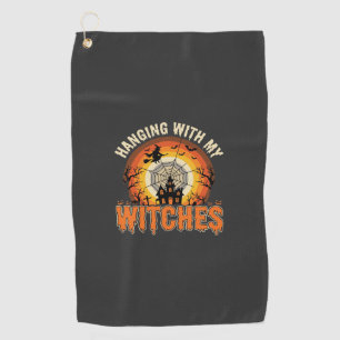 Halloween Hanging With My Witches Haunted House Golf Towel