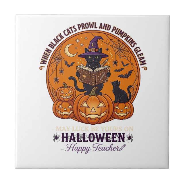 Halloween Happy Teacher Black Cat Witch Hat Pumpki Ceramic Tile (Front)