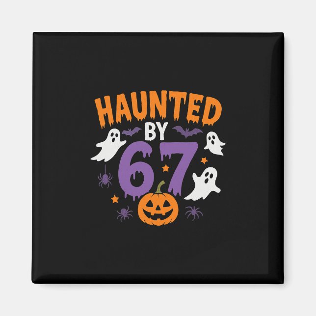 Halloween Haunted 67 Six Seven Meme 1 (16)  Magnet (Front)