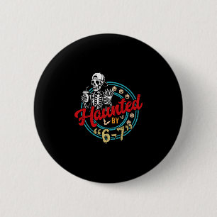 Halloween Haunted 67 Six Seven Meme 1 (24) 6 Cm Round Badge