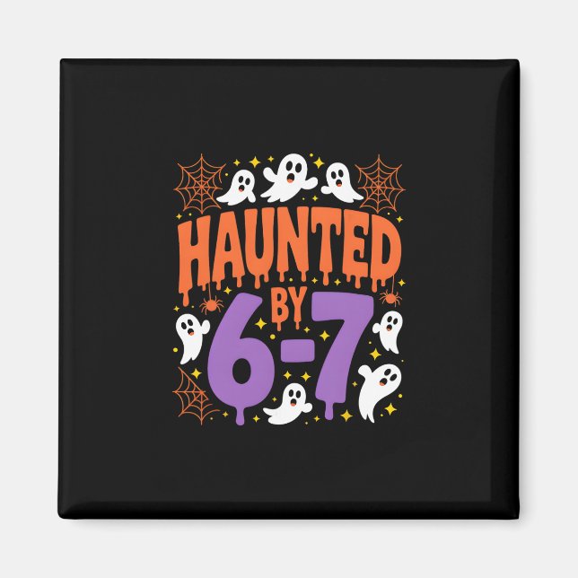 Halloween Haunted 67 Six Seven Meme 1 (5)  Magnet (Front)