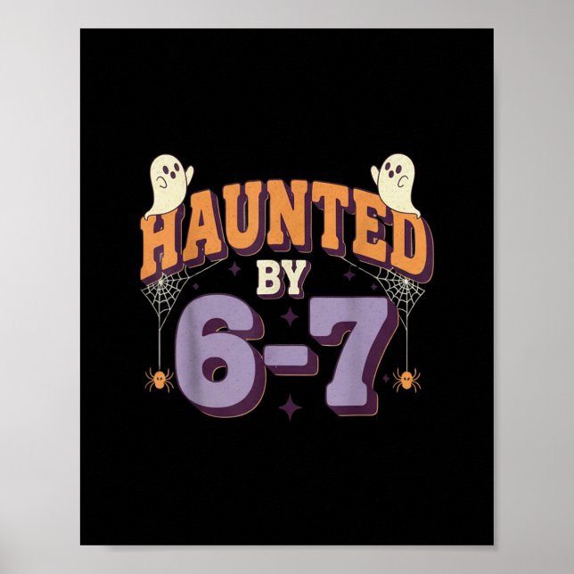 Halloween Haunted 67 Six Seven Meme 1 (9)  Poster (Front)