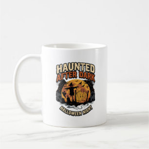 Halloween Haunted After Dark Coffee Mug