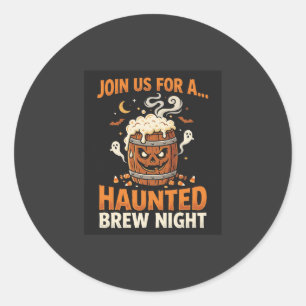 Halloween Haunted Brew Night (2) Classic Round Sticker