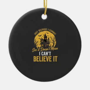 Halloween Haunted House Believe It Design_1 Ceramic Ornament