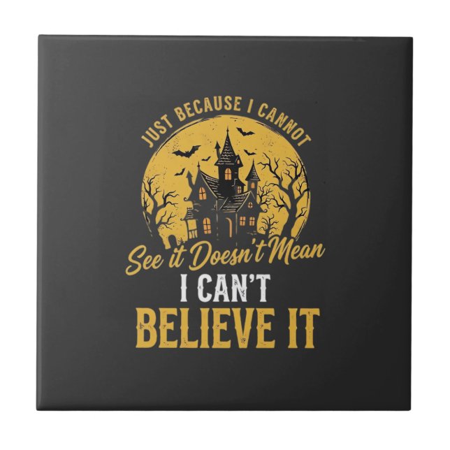 Halloween Haunted House Believe It Design_1 Ceramic Tile (Front)